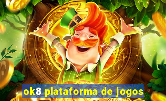 ok8 plataforma de jogos